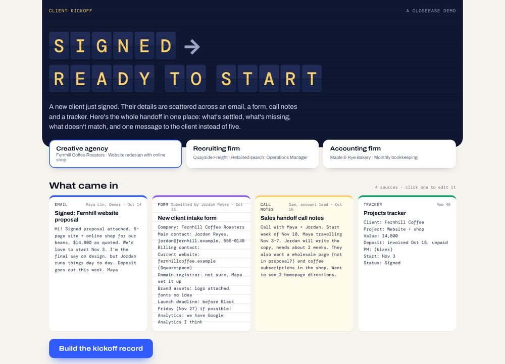 Screenshot of Client Kickoff, a CloseEase demo app. Four cards show one new client's details arriving separately: an email, an intake form, call notes and a projects tracker row, above a button that says Build the kickoff record.